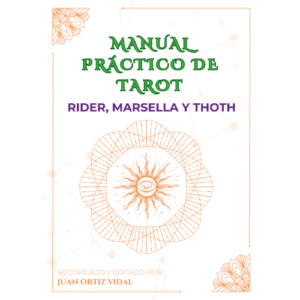 Manual práctico de Tarot: Rider, Marsella Y Thoth